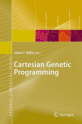 Cartesian Genetic Programming - Miller, Julian F. (Editor)