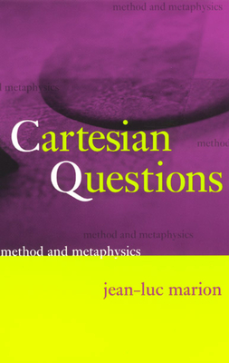 Cartesian Questions: Method and Metaphysics - Marion, Jean-Luc