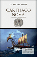 Carthago Nova: L'argento delle Legioni