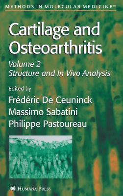 Cartilage and Osteoarthritis - de Ceuninck, Frdric (Editor), and Sabatini, Massimo (Editor), and Pastoureau, Philippe (Editor)