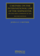 Cartner on the International Law of the Shipmaster: On The New Command at Sea