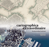 Cartographica Extraordinaire: The Historical Map Transformed
