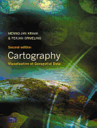 Cartography: Visualization of Geospatial Data - Kraak, M J, and Nathanson, Jerry A