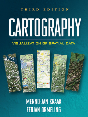 Cartography: Visualization of Spatial Data - Kraak, Menno-Jan, and Ormeling, Ferjan
