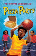 Carver Chronicles, Book Six: Pizza Party