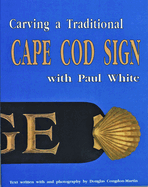 Carving a Traditional Cape Cod Sign