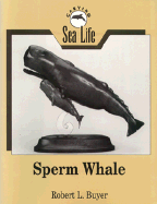 Carving Sea Life: Sperm Whale - Buyer, Robert L.