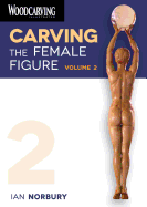 Carving the Female Figure vol 2