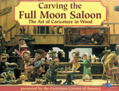 Carving the Full Moon Saloon: The Art of Caricature in Wood