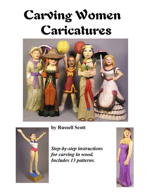 Carving Women Caricatures - Scott, R M