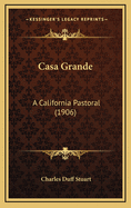 Casa Grande: A California Pastoral (1906)