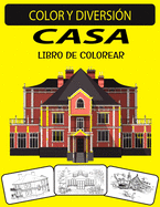 Casa Libro de Colorear: Un libro para colorear de casas para adultos con casas bellamente decoradas para relajarse