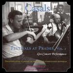 Casals Festivals at Prades, Vol. 2