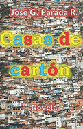 Casas de cart?n: Novela