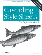 Cascading Style Sheets: A Definite Guide - Meyer, Eric A