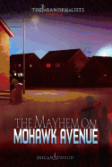 Case #03: The Mayhem on Mohawk Avenue