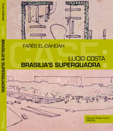 Case 5 Lucio Costa: Brasilia's Superquadra
