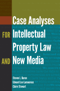 Case Analyses for Intellectual Property Law and New Media