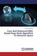 Case and Relation(care) Based Page Rank Algorithm in Semantic Space
