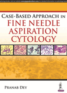 Case-Based Approach in Fine Needle Aspiration Cytology