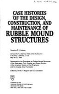 Case Histories of the Design, Construction, and Maintenance of Rubble Mound Structures