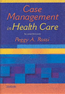 Case Management in Health Care: Reprint with Custom Cover