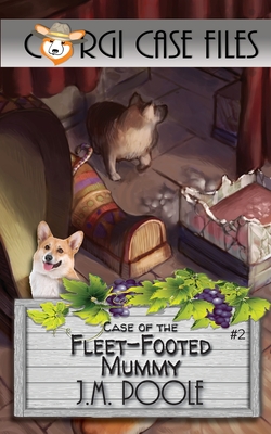 Case of the Fleet-Footed Mummy - Poole, Jeffrey M