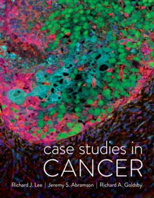 Case Studies in Cancer - Lee, Richard J, and Abramson, Jeremy S, and Goldsby, Richard A