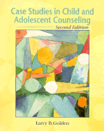 Case Studies in Child and Adolescent Counseling