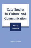 Case Studies in Culture and Communication: A Group Perspective