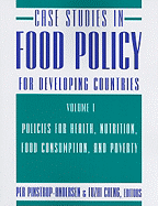 Case Studies in Food Policy for Developing Countries: Policies for Health, Nutrition, Food Consumption, and Poverty