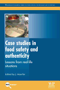 Case Studies in Food Safety and Authenticity: Lessons from Real-Life Situations