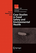 Case Studies in Food Safety and Environmental Health