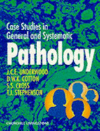 Case Studies in General and Systematic Pathology