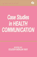 Case Studies in Health Communication