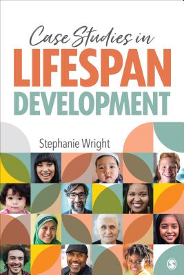 Case Studies in Lifespan Development - Wright, Stephanie M