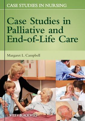 Case Studies in Palliative and End-Of-Life Care - Campbell, Margaret L (Editor)