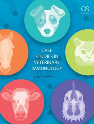 Case Studies in Veterinary Immunology - Gershwin, Laurel