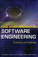 Case Study Research in Software Engineering: Guidelines and Examples