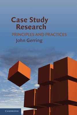 Case Study Research: Principles and Practices - Gerring, John