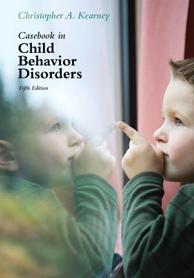 Casebook in Child Behavior Disorders - Kearney, Christopher A