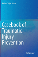 Casebook of Traumatic Injury Prevention