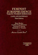 Cases and Materials on Feminist Jurisprudence: Taking Women Seriously