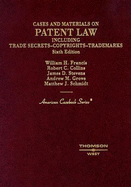 Cases and Materials on Patent Law: Including Trade Secrets, Copyrights, Trademarks