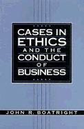 Cases in Ethics and the Conduct of Business