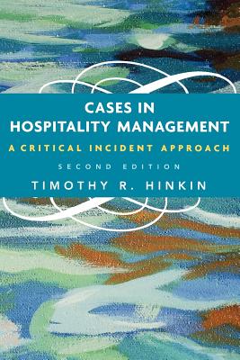 Cases in Hospitality Management: A Critical Incident Approach - Hinkin, Timothy R