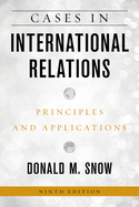 Cases in International Relations: Principles and Applications