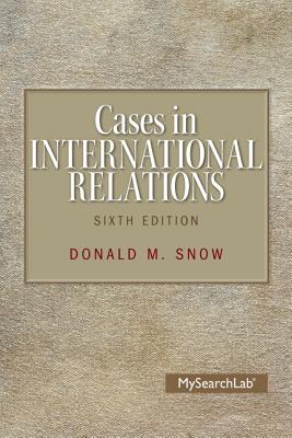 Cases in International Relations - Snow, Donald M