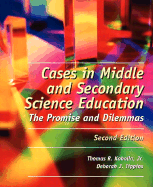 Cases in Middle and Secondary Science Education: The Promise and Dilemmas