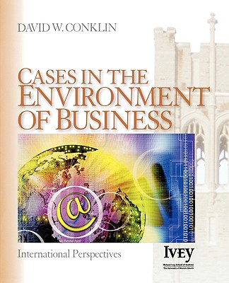 Cases in the Environment of Business: International Perspectives - Conklin, David W